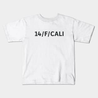 14/F/Cali Kids T-Shirt